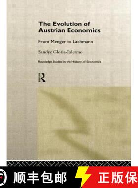 【3-4周达】The Evolution of Austrian Economics: From Menger to Lachmann [9781138007253]