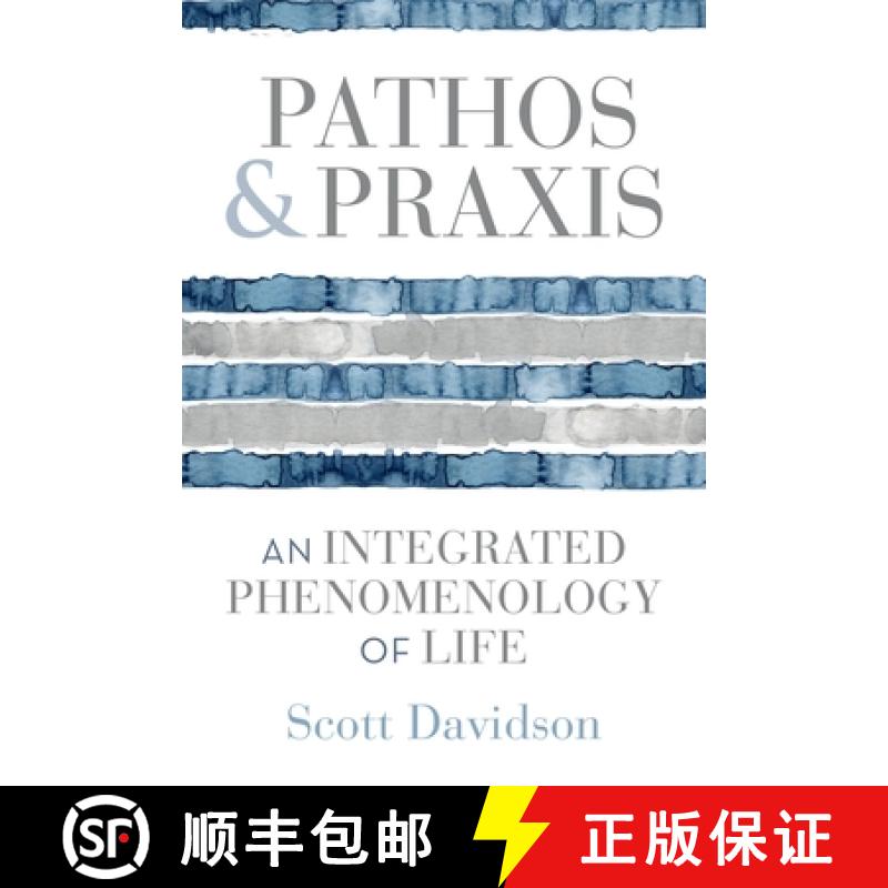 【3-4周达】Pathos and Praxis: An Integrated Phenomenology of Life [9780253072313]