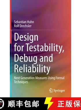 【3-4周达】Design for Testability, Debug and Reliability : Next Generation Measures Using Formal Tech... [9783030692087]