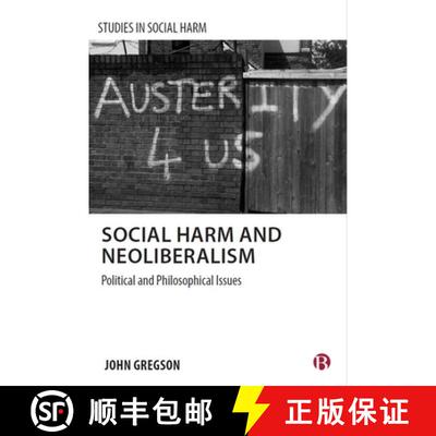 【3-4周达】Social Harm and Neoliberalism: Political and Philosophical Issues [9781529223613]