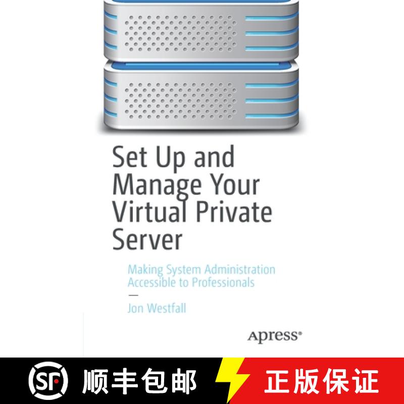 【3-4周达】Set Up and Manage Your Virtual Private Server : Making System Administration Accessible to... [9781484269657]