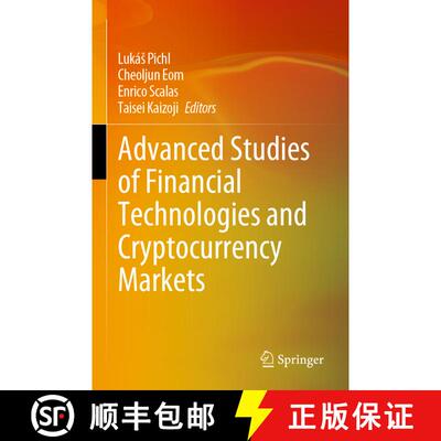 【3-4周达】Advanced Studies of Financial Technologies and Cryptocurrency Markets [9789811545009]