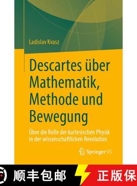 【3-4周达】Descartes über Mathematik, Methode und Bewegung: Über die Rolle der kartesischen Physik ... [9783032046833]