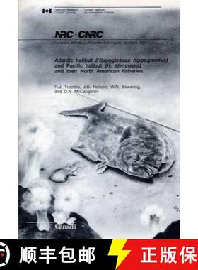 【3-4周达】Atlantic Halibut (Hippoglossus Hippoglossus) and Pacific Halibut (H.Stenolepis) and Their ... [9780660151113]