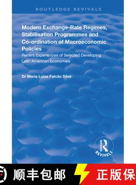 【3-4周达】Modern Exchange-rate Regimes, Stabilisation Programmes and Co-ordination of Macroeconomic ... [9781138323001]