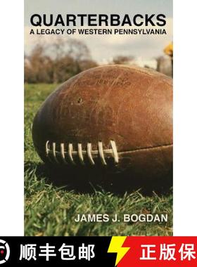 【3-4周达】Quarterbacks: A Legacy of Western Pennsylvania [9781646108541]