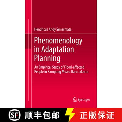 【3-4周达】精装 Phenomenology in Adaptation Planning : An Empirical Study of Flood-affected People in... [9789811054952]