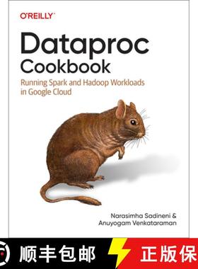 【3-4周达】Dataproc Cookbook: Running Spark and Hadoop Workloads in Google Cloud [9781098157708]