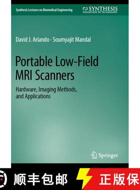 【3-4周达】Portable Low-Field MRI Scanners: Hardware, Imaging Methods, and Applications [9783031602320]