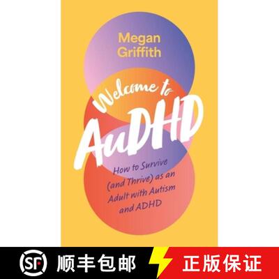 【3-4周达】Welcome to AuDHD : How to Survive (and Thrive) as an Adult with Autism and ADHD [9781805012382]