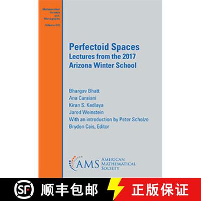 【3-4周达】Perfectoid Spaces: Lectures from the 2017 Arizona Winter School [9781470465100]