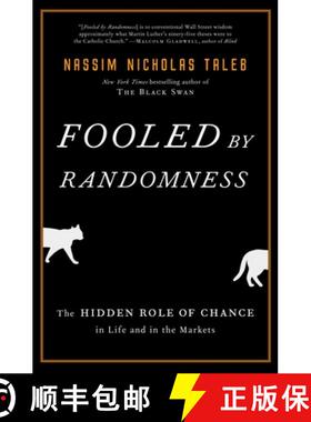 预订 Fooled by Randomness: The Hidden Role of Chance in Life and in the Markets [9781400067930]