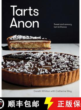 【3-4周达】Tarts Anon: Sweet and Savoury Tart Brilliance [9781743799314]