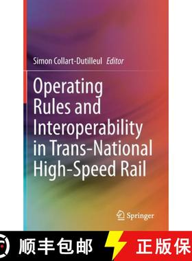 【3-4周达】Operating Rules and Interoperability in Trans-National High-Speed Rail [9783030720018]