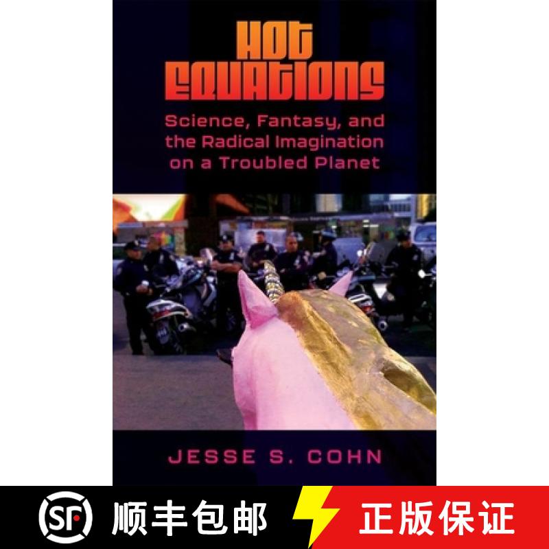 【3-4周达】Hot Equations: Science, Fantasy, and the Radical Imagination on a Troubled Planet (Hardback) [9781496850157]