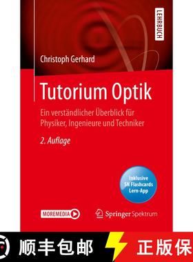 【3-4周达】Tutorium Optik : Ein verständlicher Überblick für Physiker, Ingenieure und Techniker (2... [9783662616178]