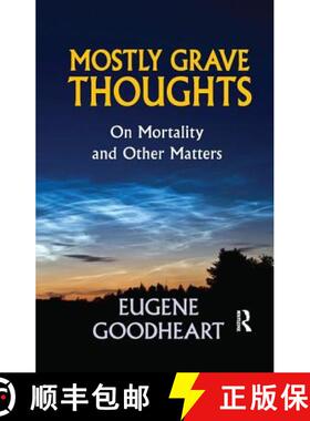 【3-4周达】Mostly Grave Thoughts: On Mortality and Other Matters [9781138512375]