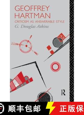 【3-4周达】Geoffrey Hartman : Criticism as Answerable Style [9781138009059]