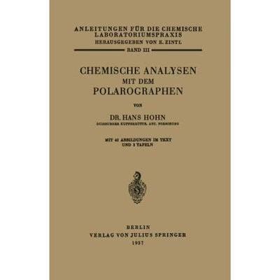 【4周达】Chemische Analysen Mit Dem Polarographen [9783642888755]