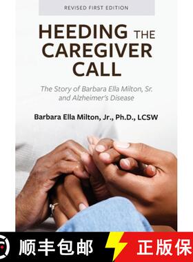 【3-4周达】Heeding the Caregiver Call : The Story of Barbara Ella Milton, Sr. and Alzheimer's Disease [9798823302333]