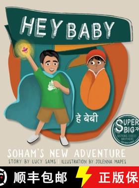 【3-4周达】Hey Baby - Soham's New Adventure: Soham Super Big Brother Series - 1 [9781735243405]