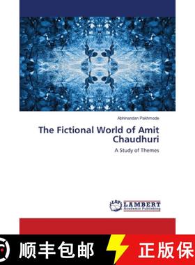 预订 The Fictional World of Amit Chaudhuri [9786203304060]