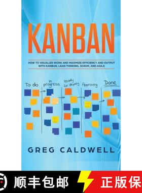 【3-4周达】Kanban: How to Visualize Work and Maximize Efficiency and Output with Kanban, Lean Thinkin... [9781951754471]