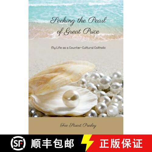 【3-4周达】Seeking the Pearl of Great Price: My Life as a Counter-Cultural Catholic [9781312536791]