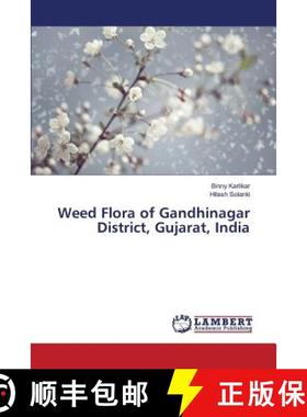 预订 Weed Flora of Gandhinagar District, Gujarat, India [9783659427121]