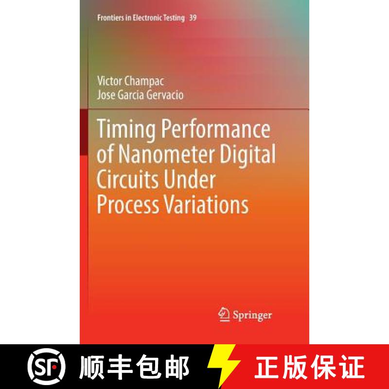 【3-4周达】Timing Performance of Nanometer Digital Circuits Under Process Variations [9783030092399]