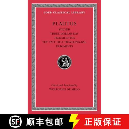 【3-4周达】精装 Stichus. Three–Dollar Day. Truculentus. The Tale of a Traveling–Bag. Fragments L328 [9780674996816]