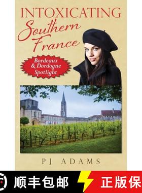 预订 Intoxicating Southern France: Bordeaux & Dordogne Spotlight [9780989516259]