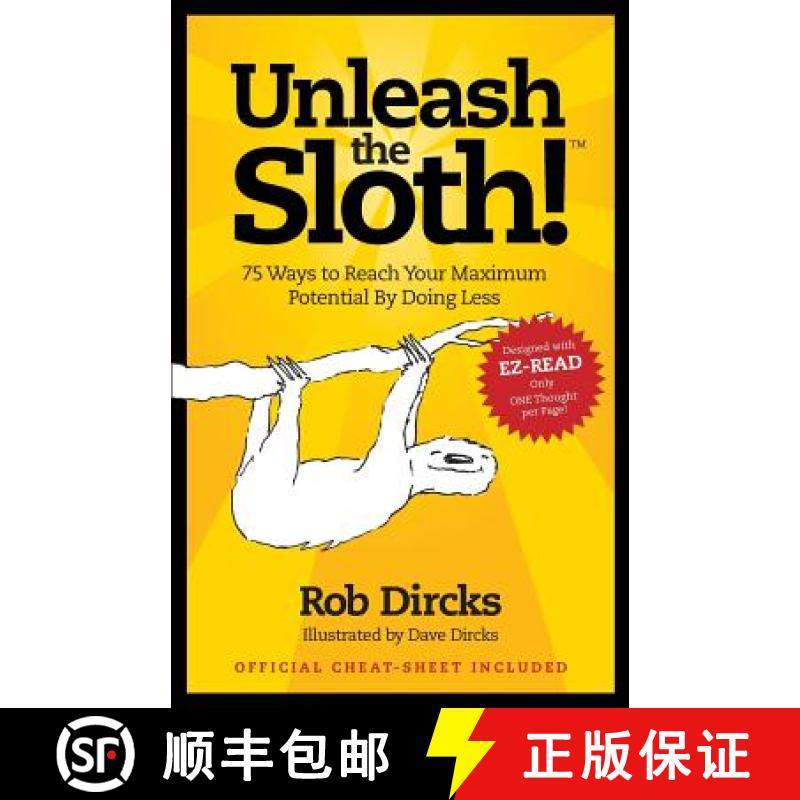 预订 Unleash The Sloth!  75 Ways to Reach Your Maximum Potential By Doing Less [9781732610729]