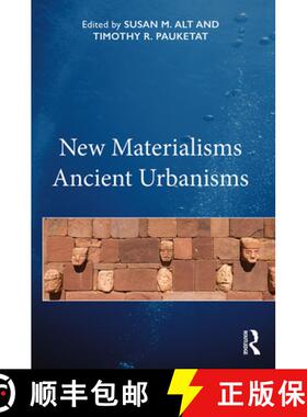 【3-4周达】精装 New Materialisms Ancient Urbanisms [9781138542464]