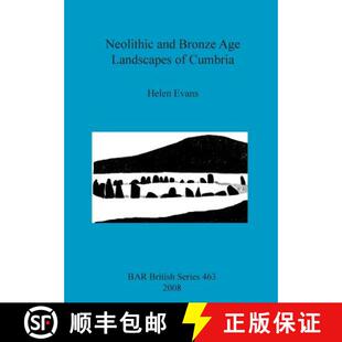 【3-4周达】Neolithic and Bronze Age Landscapes of Cumbria [9781407302973]