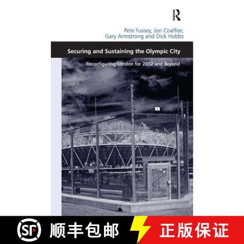 【3-4周达】精装 Securing and Sustaining the Olympic City : Reconfiguring London for 2012 and Beyond [9780754679455]