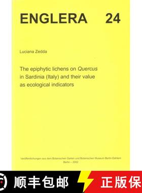 预订 The Epiphytic Lichens on Quercus in Sardina (Italy) and their Value as Ecological Indicators [9783921800492]