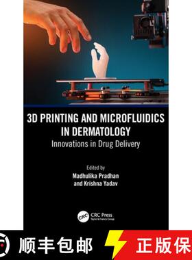 【3-4周达】3D Printing and Microfluidics in Dermatology: Innovations in Drug Delivery [9781032634098]