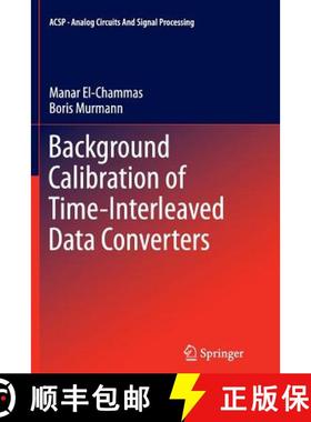 【3-4周达】Background Calibration of Time-Interleaved Data Converters [9781489994622]
