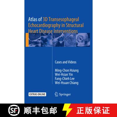 【3-4周达】Atlas of 3D Transesophageal Echocardiography in Structural Heart Disease Interventions: Ca... [9789811339035]