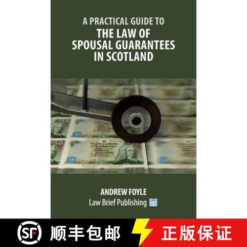 【3-4周达】A Practical Guide to the Law of Spousal Guarantees in Scotland [9781913715465]