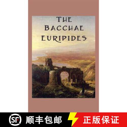 【3-4周达】精装 The Bacchae: A Classical Tragedy of Dionysus and the Limits of Reason [9781515426325]