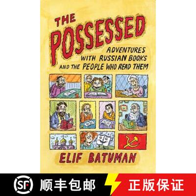 【3-4周达】The Possessed: Adventures with Russian Books and the People Who Read Them [9780374532185]