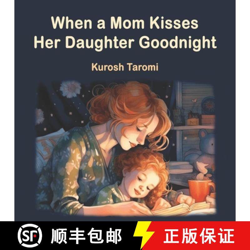 【3-4周达】When a Mom Kisses Her Daughter Goodnight: A Binding Bedtime Routine [9780995994485]