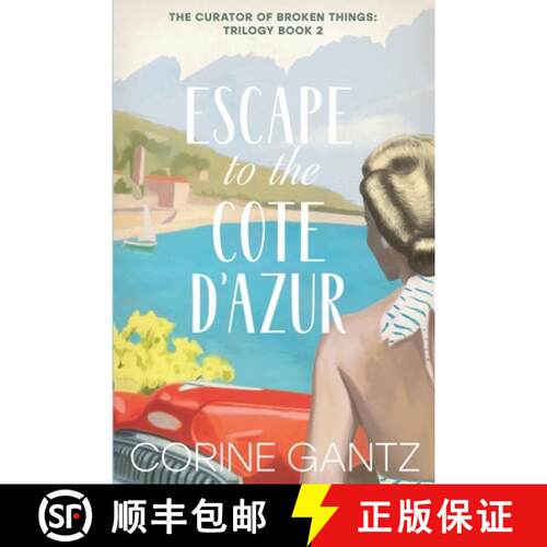 【3-4周达】The Curator of Broken Things Book 2: Escape to the Côte D'Azur [9780983436669]