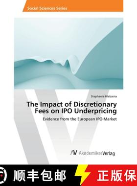 预订 The Impact of Discretionary Fees on IPO Underpricing [9783639468199]