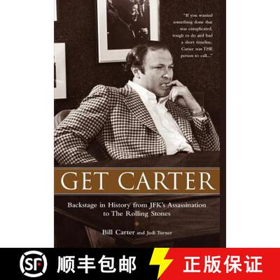 【3-4周达】精装 Get Carter: Backstage in History from JFK's Assassination to the Rolling Stones [9780977460403]