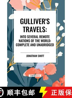 【3-4周达】Gulliver's Travels: Into Several Remote Nations of the World: Complete and Unabridged [9798880905218]