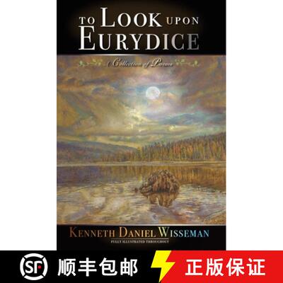 【3-4周达】To Look Upon Eurydice: A Collection of Poems [9798989641130]