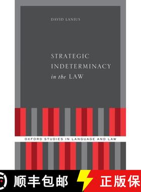 【3-4周达】Strategic Indeterminacy in the Law [9780190923693]